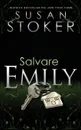 Salvare Emily - Susan Stoker, Patrizia Zecchin