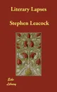 Literary Lapses - Stephen Leacock