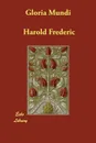 Gloria Mundi - Harold Frederic
