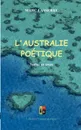L'AUSTRALIE POETIQUE - Marc Lasserre