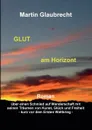Glut am Horizont - Martin Glaubrecht