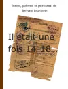 Il etait une fois 14-18 - Bernard Brunstein