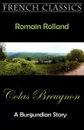 Colas Breugnon (A Burgundian Story) - Romain Rolland, Katherine Miller