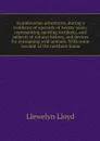 Scandinavian adventures, during a residence of upwards of twenty years; representing sporting incidents, and subjects of natural history, and devices for entrapping wild animals. With some account of the northern fauna - Llewelyn Lloyd