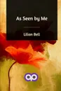 As Seen by Me - Lilian Bell