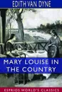 Mary Louise in the Country (Esprios Classics) - Edith Van Dyne