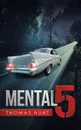 Mental 5 - Thomas Hunt