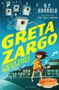 Greta Zargo and the Death Robots from Outer Space - A. F. Harrold