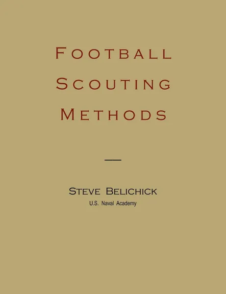 Обложка книги Football Scouting Methods, Steve Belichick