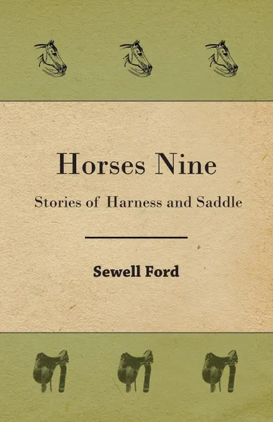 Обложка книги Horses Nine; Stories Of Harness And Saddle, Sewell Ford