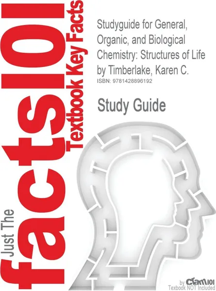 Обложка книги Studyguide for General, Organic, and Biological Chemistry. Structures of Life by Timberlake, Karen C., ISBN 9780805321852, Cram101 Textbook Reviews