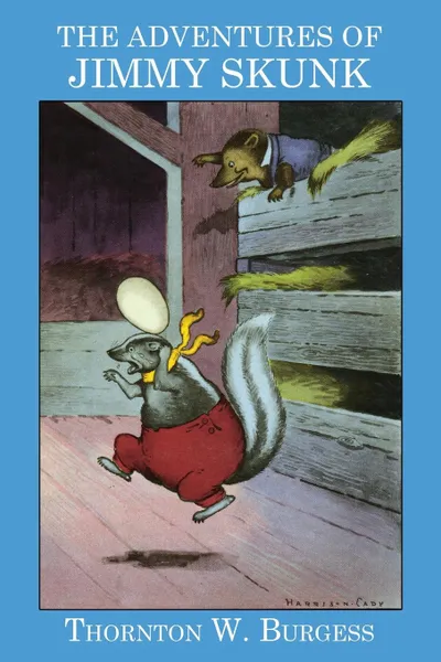 Обложка книги The Adventures of Jimmy Skunk, Thornton W. Burgess