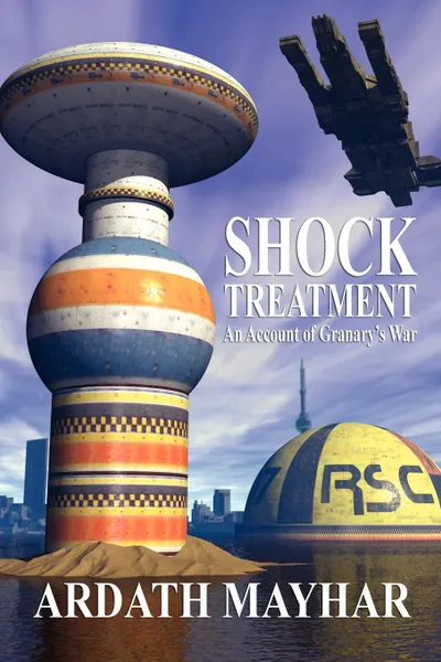 Обложка книги Shock Treatment. An Account of Granary's War: A Science Fiction Novel, Ardath Mayhar