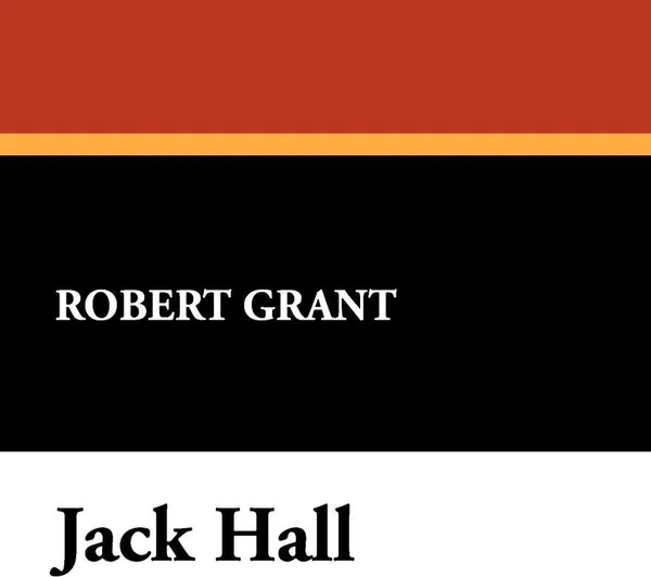 Обложка книги Jack Hall, Robert Grant