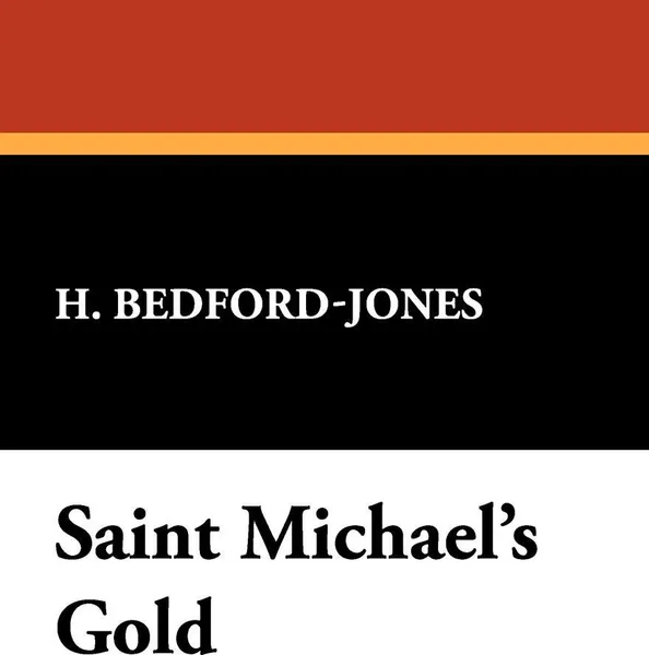 Обложка книги Saint Michael's Gold, H. Bedford-Jones