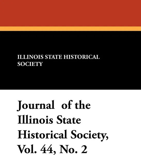 Обложка книги Journal of the Illinois State Historical Society, Vol. 44, No. 2, Illinois State Historical Society