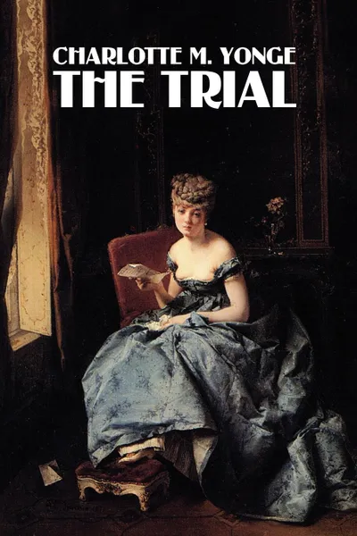 Обложка книги The Trial, Charlotte M. Yonge