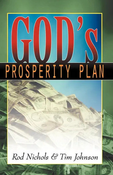 Обложка книги God's Prosperity Plan, Rod Nichols, Tim Johnson