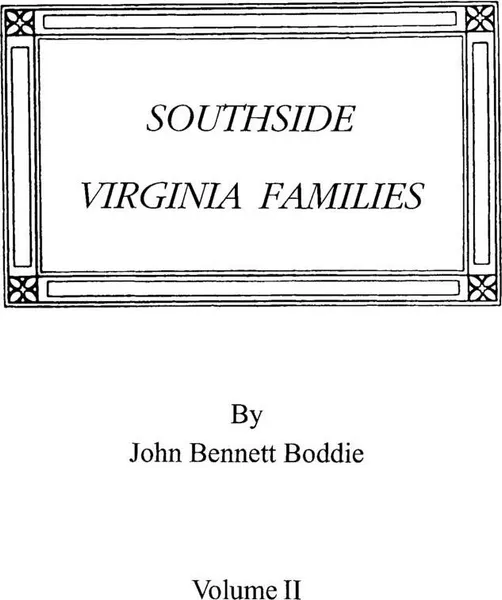 Обложка книги Southside Virginia Families, Volume II, John Bennett Boddie, Boddie