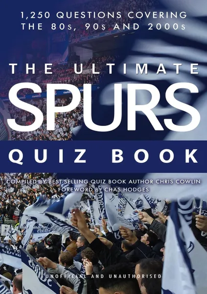 Обложка книги The Ultimate Spurs Quiz Book, Chris Cowlin