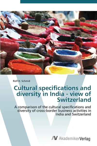 Обложка книги Cultural Specifications and Diversity in India - View of Switzerland, Schmid Rolf H.