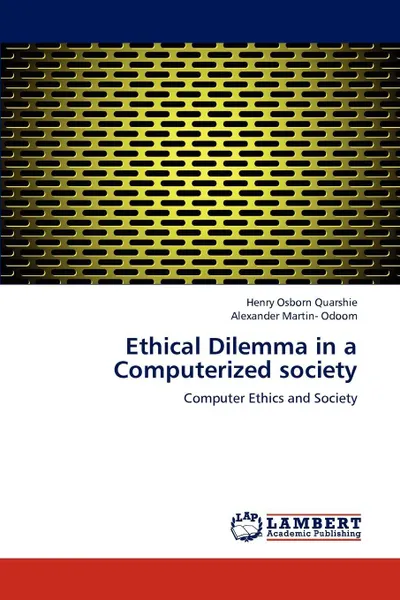 Обложка книги Ethical Dilemma in a Computerized society, Henry Osborn Quarshie, Alexander Martin- Odoom