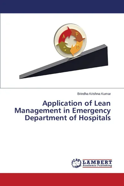 Обложка книги Application of Lean Management in Emergency Department of Hospitals, Krishna Kumar Brindha