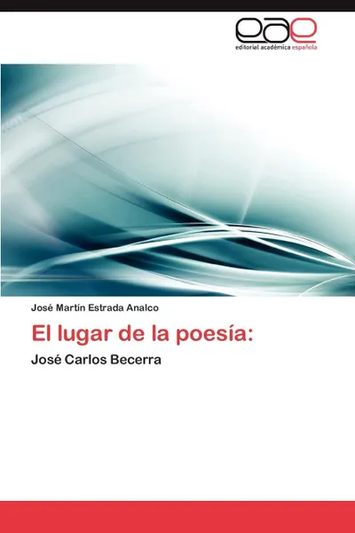 Обложка книги El lugar de la poesia, Estrada Analco José Martín