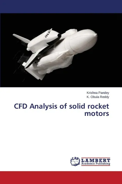 Обложка книги CFD Analysis of solid rocket motors, Pandey Krishna, Reddy K. Obula