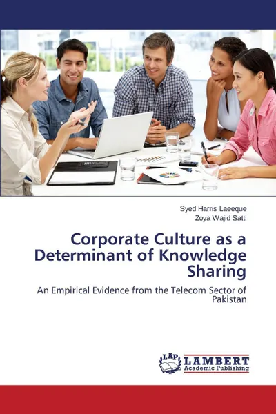 Обложка книги Corporate Culture as a Determinant of Knowledge Sharing, Laeeque Syed Harris, Satti Zoya Wajid