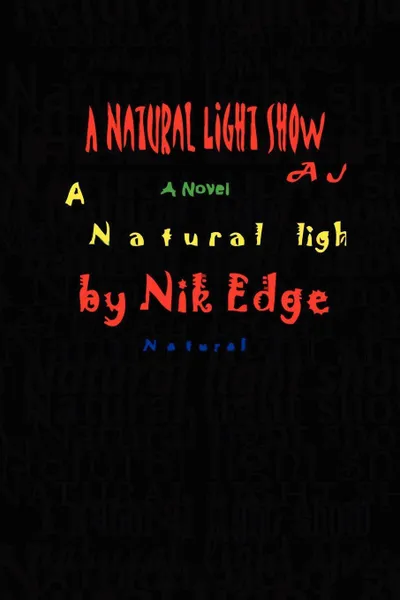 Обложка книги A Natural Light Show, Nik Edge