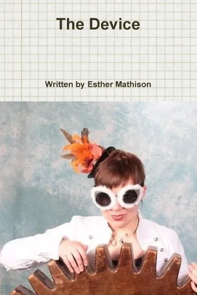 Обложка книги The Device, Esther Mathison