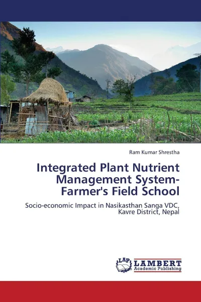 Обложка книги Integrated Plant Nutrient Management System-Farmer's Field School, Shrestha Ram Kumar