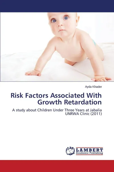 Обложка книги Risk Factors Associated With Growth Retardation, Khader Ayda