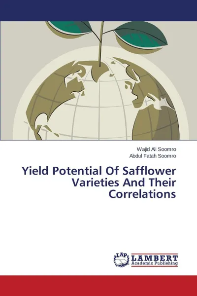 Обложка книги Yield Potential of Safflower Varieties and Their Correlations, Soomro Wajid Ali