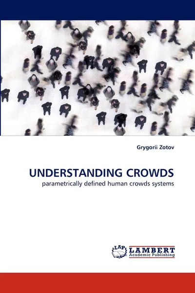 Обложка книги UNDERSTANDING CROWDS, Grygorii Zotov