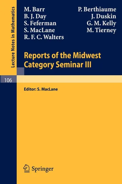 Обложка книги Reports of the Midwest Category Seminar III, M. Barr, P. Berthiaume