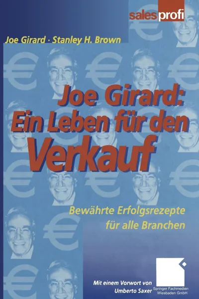 Обложка книги Joe Girard. Ein Leben fur den Verkauf : Bewahrte Erfolgsrezepte fur alle Branchen, Joe Girard, Stanley Brown
