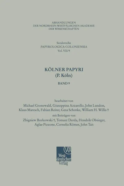 Обложка книги Kolner Papyri (P. Koln), M. Gronewald, G. Azzarello, J. Lundon
