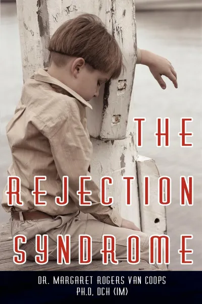 Обложка книги The Rejection Syndrome, Dr. Margaret  Rogers Van Coops