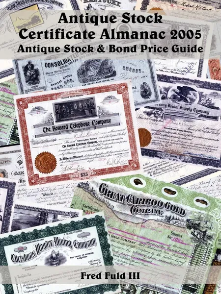 Обложка книги Antique Stock Certificate Almanac 2005, Fred III Fuld