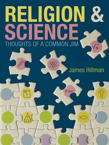 Обложка книги Religion & Science Thoughts of a Common Jim, James Hillman