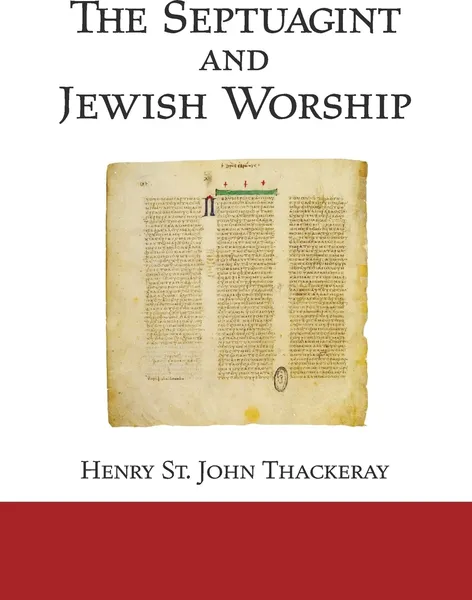 Обложка книги The Septuagint and Jewish Worship, H. St.  J. Thackeray