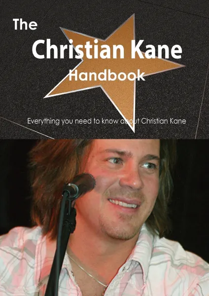 Обложка книги The Christian Kane Handbook - Everything You Need to Know about Christian Kane, Emily Smith