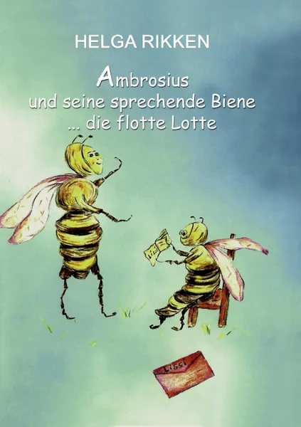 Обложка книги Ambrosius und seine sprechende Biene, Helga Rikken