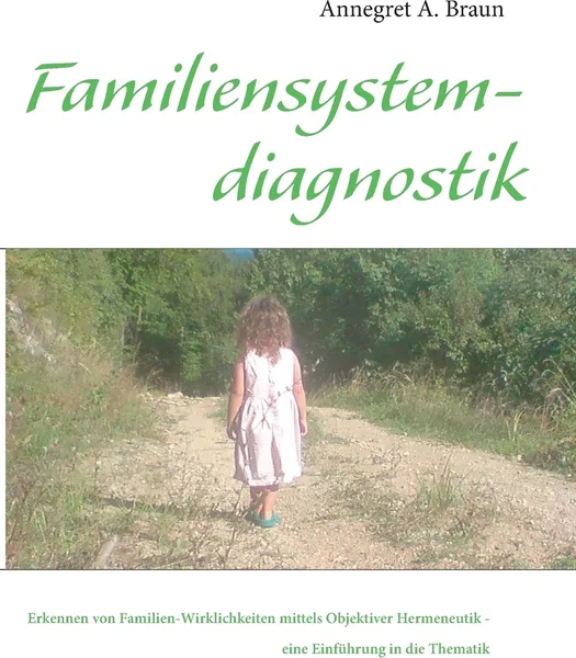 Обложка книги Einfuhrung in die Familiensystemdiagnostik, Annegret A. Braun