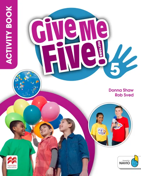 Обложка книги Give Me Five! Level 5. Activity Book (+ Navio App), Donna Shaw, Rob Sven