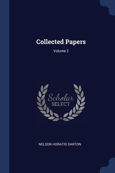 Обложка книги Collected Papers; Volume 2, Nelson Horatio Darton