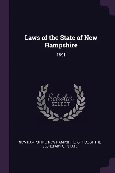 Обложка книги Laws of the State of New Hampshire. 1891, New Hampshire