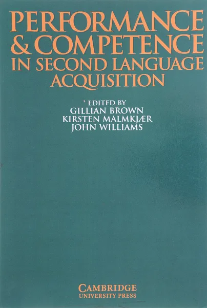 Обложка книги Performance and Competence in Second Language Acquisition PPB, Brown,Malmkjaer,Williams